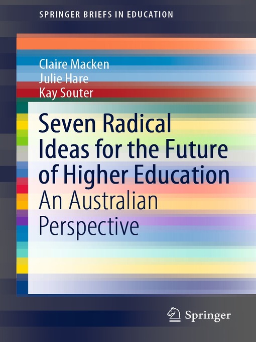 Title details for Seven Radical Ideas for the Future of Higher Education by Claire Macken - Available